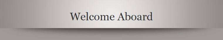 Welcome Aboard